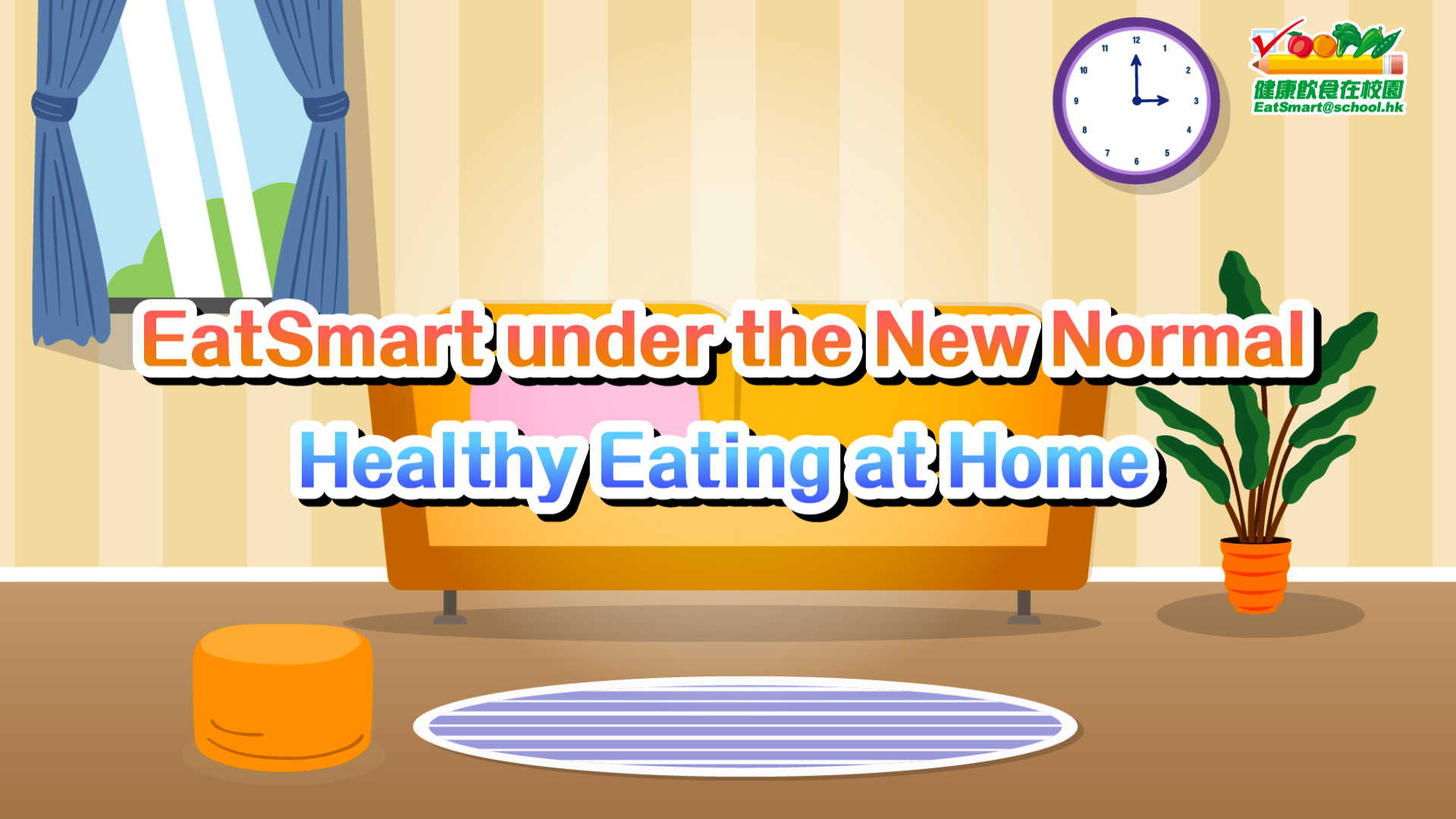 Part 4 - EatSmart under the New Normal - Healthy Eating at Home